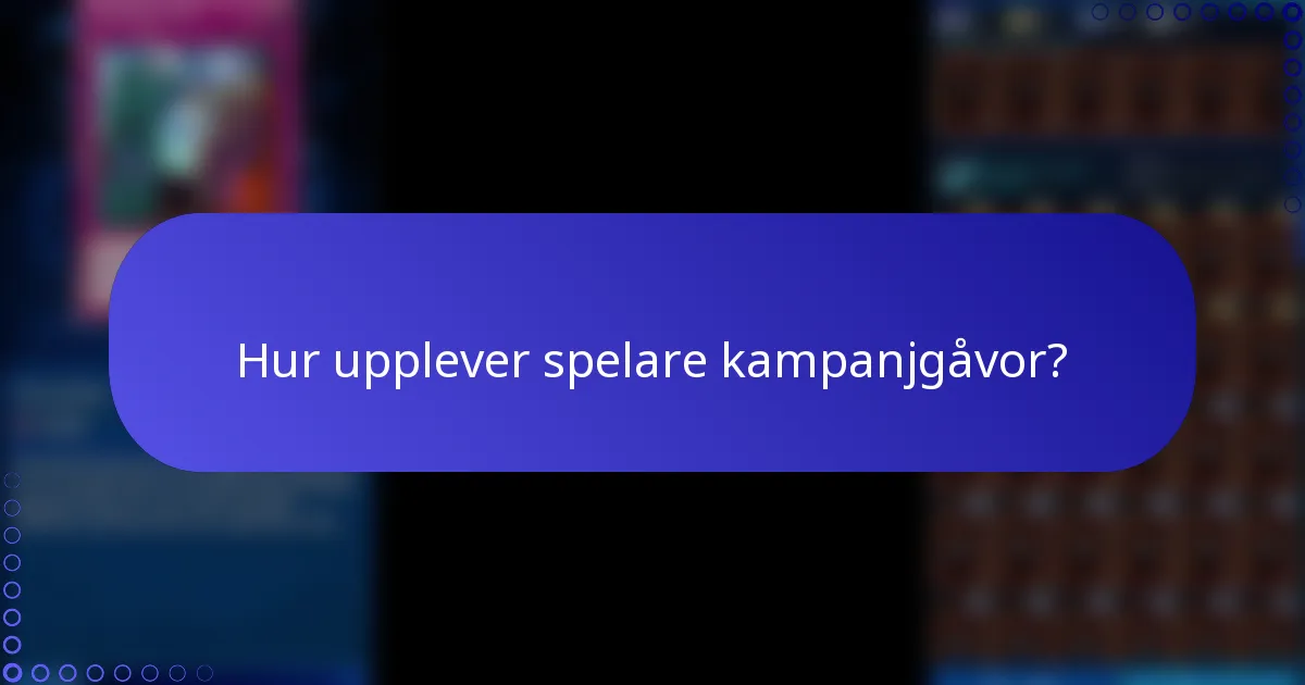 Hur upplever spelare kampanjgåvor?