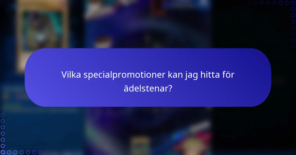 Vilka specialpromotioner kan jag hitta för ädelstenar?